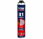Пена монтажная Tytan Professional B1, профессиональная, всесезонная, 750 мл
